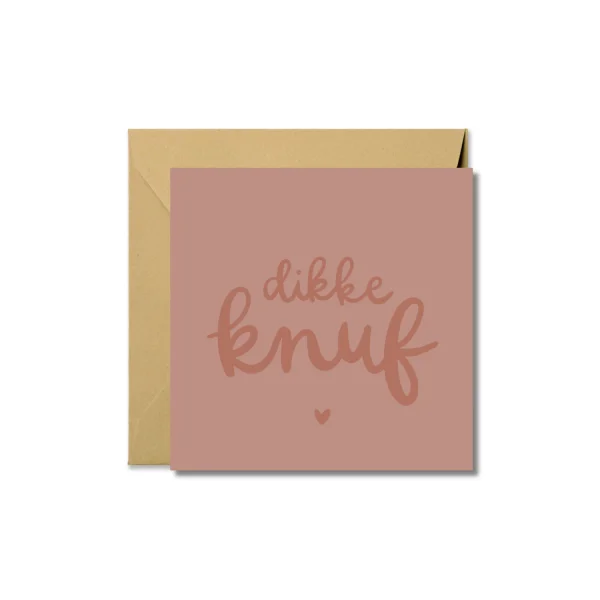 Wenskaart | Dikke knuf