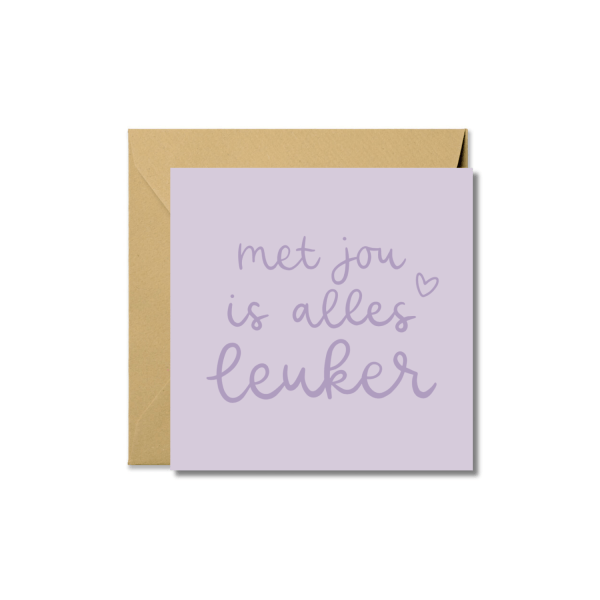 Wenskaart | Met jou is alles leuker
