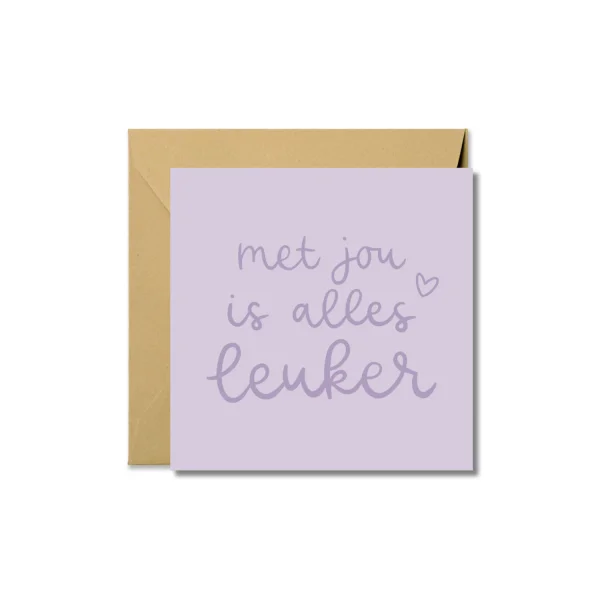 Wenskaart | Met jou is alles leuker