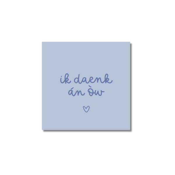 Ansichtkaart Venrays dialect | Ik daenk án òw