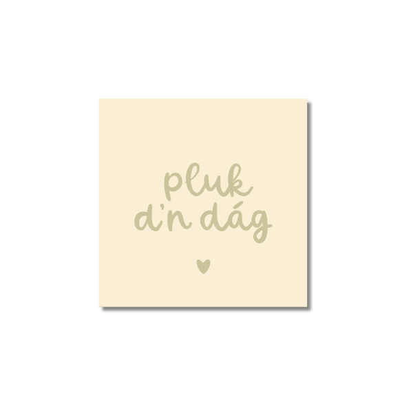 Ansichtkaart Venrays dialect | Pluk d'n dág